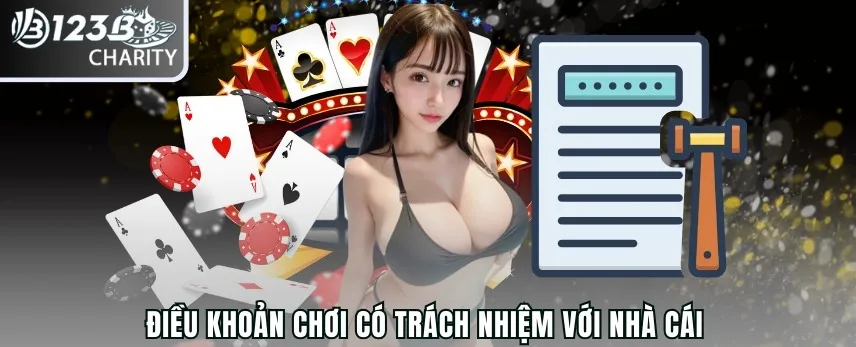 Điều khoản chơi có trách nhiệm với nhà cái