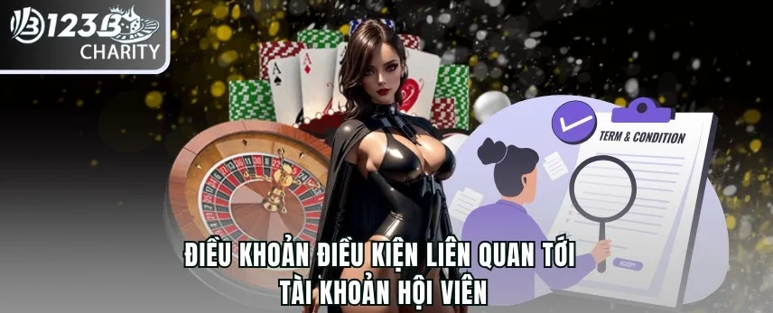 Điều khoản điều kiện liên quan tới tài khoản hội viên