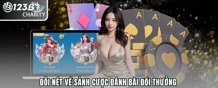 Đôi nét về sảnh cược đánh bài đổi thưởng