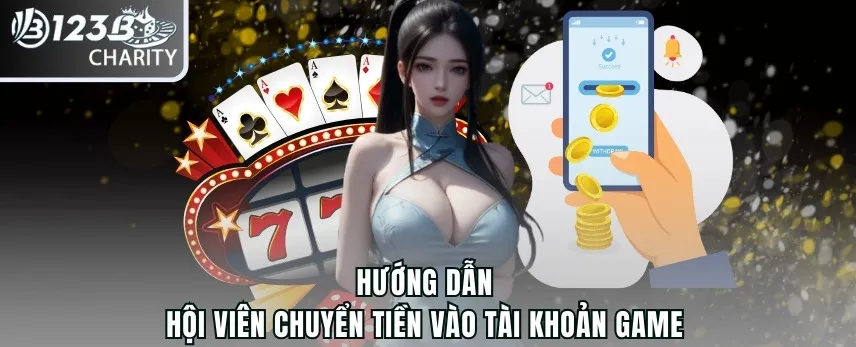 Hướng dẫn hội viên cung cấp tài chính cho tài khoản game