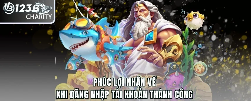 Phúc lợi nhận về khi truy cập tài khoản thành công