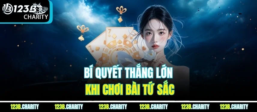 Bí quyết thắng lớn khi chơi Bài Tứ Sắc