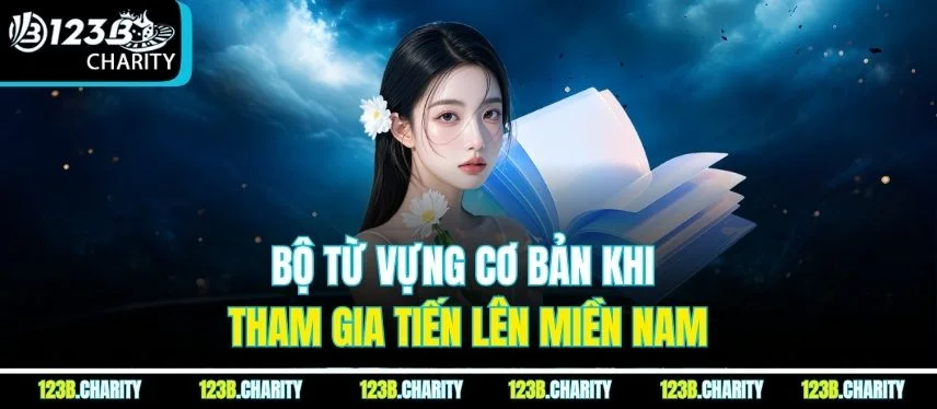 Bộ từ vựng cơ bản khi tham gia Tiến Lên Miền Nam