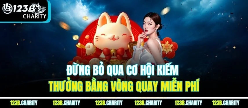 Đừng bỏ qua cơ hội kiếm thưởng bằng vòng quay miễn phí