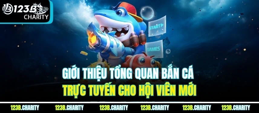 Giới thiệu tổng quan bắn cá trực tuyến cho hội viên mới