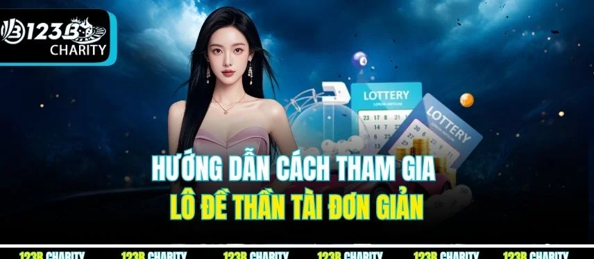 Hướng dẫn cách tham gia lô đề Thần Tài đơn giản