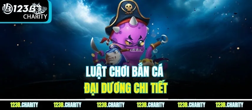 Luật chơi bắn cá Đại Dương chi tiết dành cho newbie