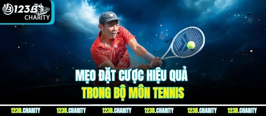 Mẹo đặt cược hiệu quả trong bộ môn tennis